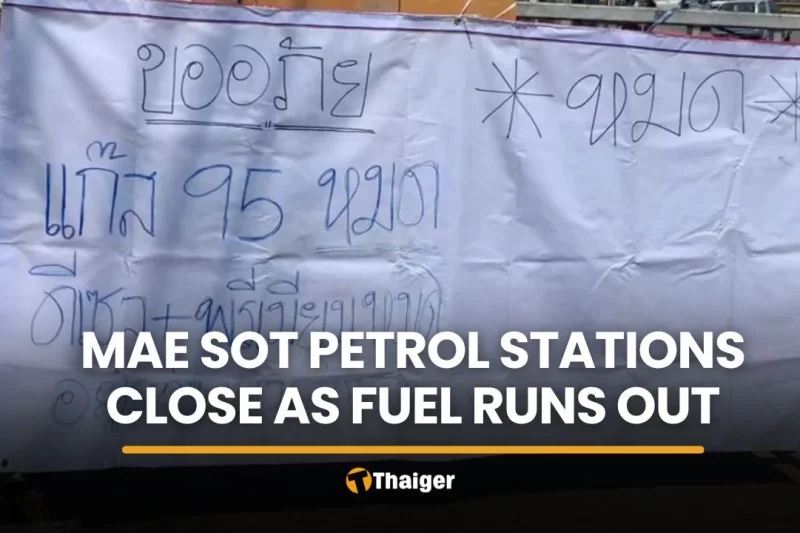 Border petrol stations in Mae Sot suspend services as fuel runs out