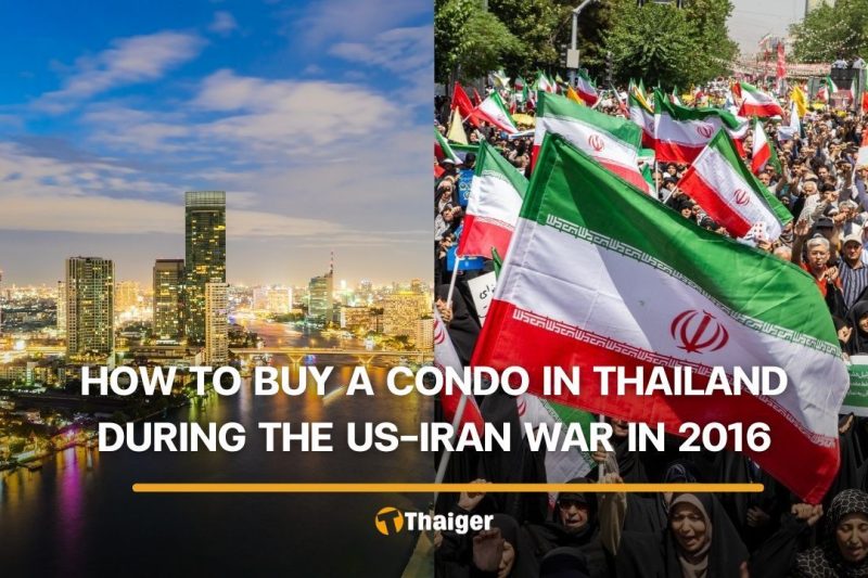 Thailand’s property market in 2026 and how to buy a condo during the US-Iran war