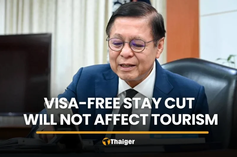 Visa-free stay cut will not affect tourism, Thai foreign minister says
