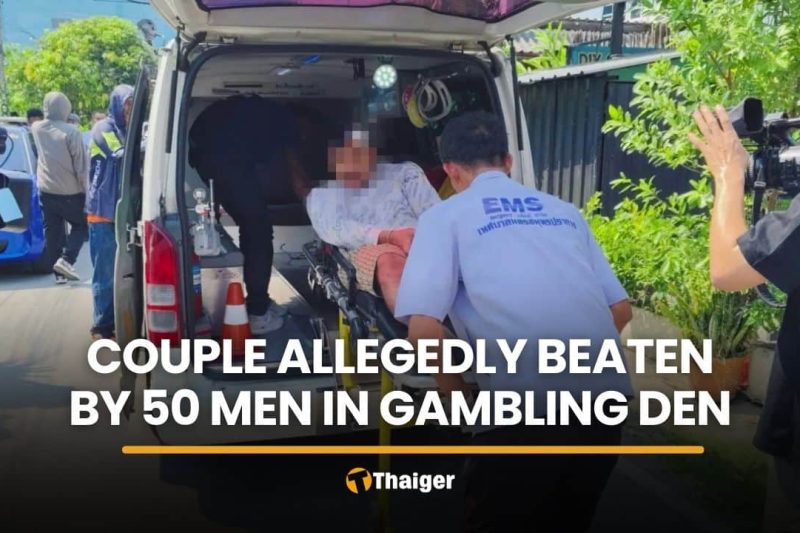 Couple allegedly beaten by 50 men at Samut Prakan gambling den