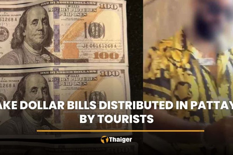 Fake dollar bills distributed in Pattaya by tourists