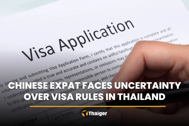 Chinese expat faces uncertainty over visa rules in Thailand