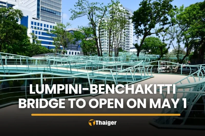 Bridge linking Lumpini and Benchakitti park set to open on May 1