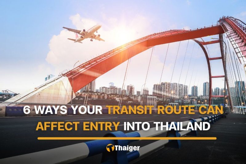 6 ways your transit route can affect entry into Thailand