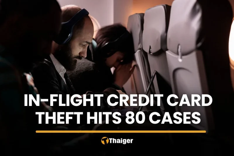 In-flight credit card theft hits 80 cases as losses pass 8 million baht